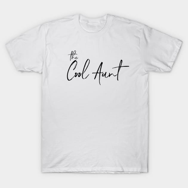 The Cool Aunt T-Shirt by MelissaJoyCreative